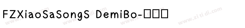 FZXiaoSaSongS DemiBo字体转换